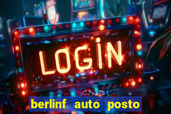 berlinf auto posto onde fica